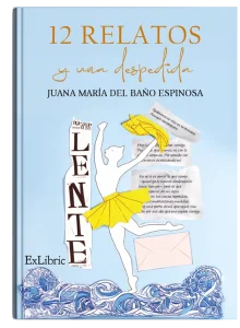 12 relatos y una despedida de Juana Mari del Baño Espinosa